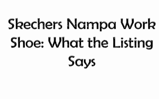 Skechers Nampa Work Shoe: What the Listing Says